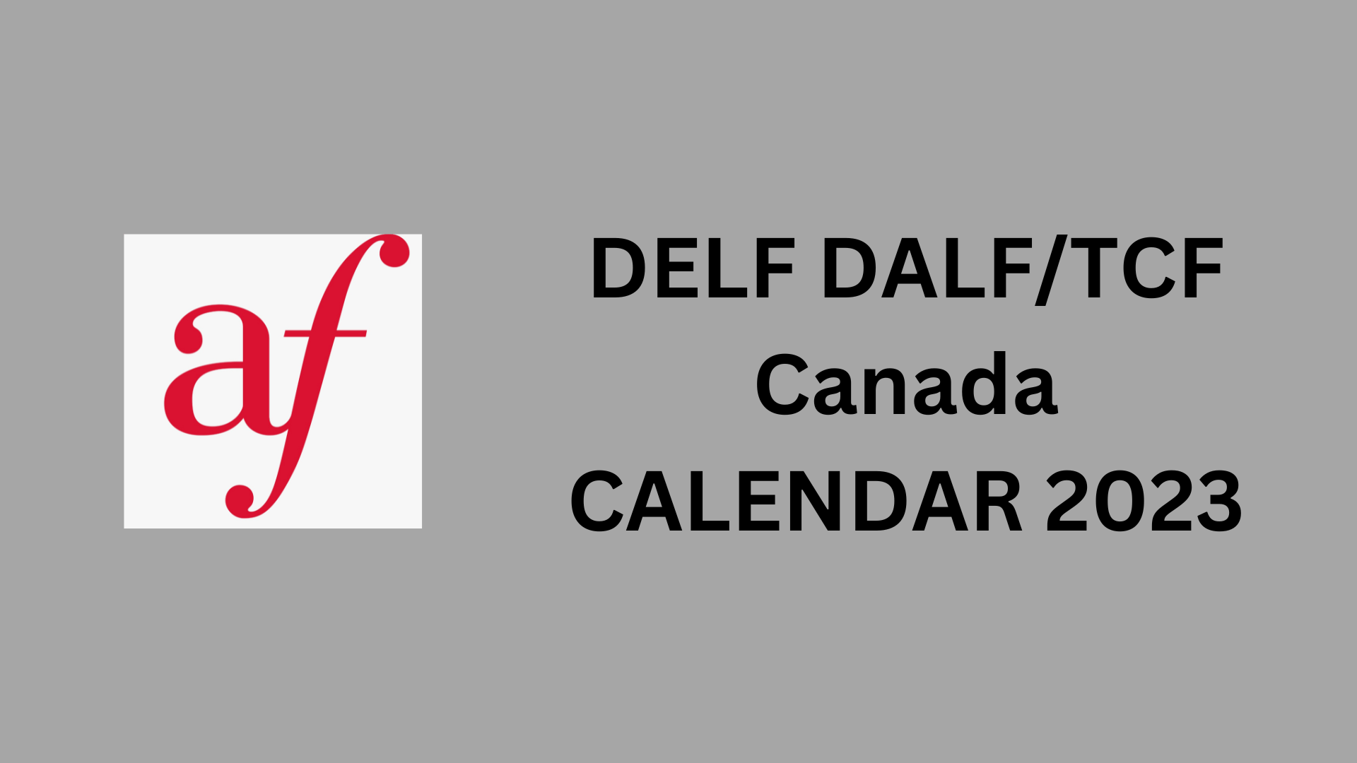 DELF DALF/ TCF Canada: Calendar 2023